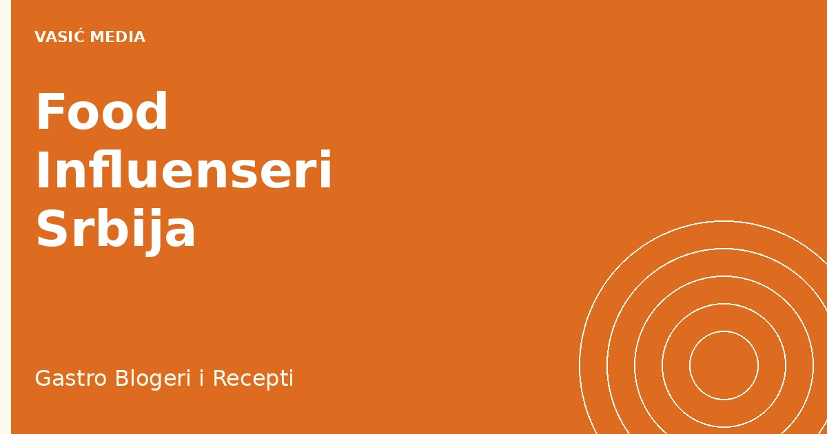 Food influenseri Srbija